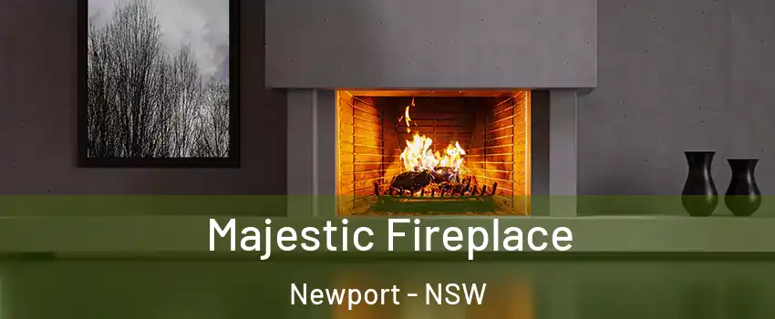 Majestic Fireplace Newport - NSW