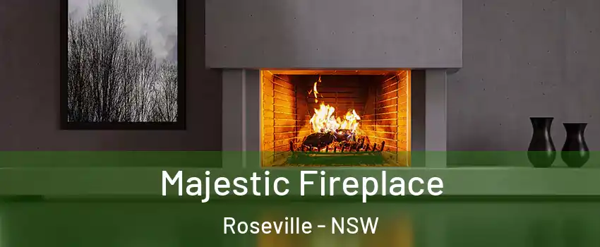 Majestic Fireplace Roseville - NSW