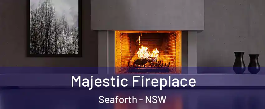 Majestic Fireplace Seaforth - NSW