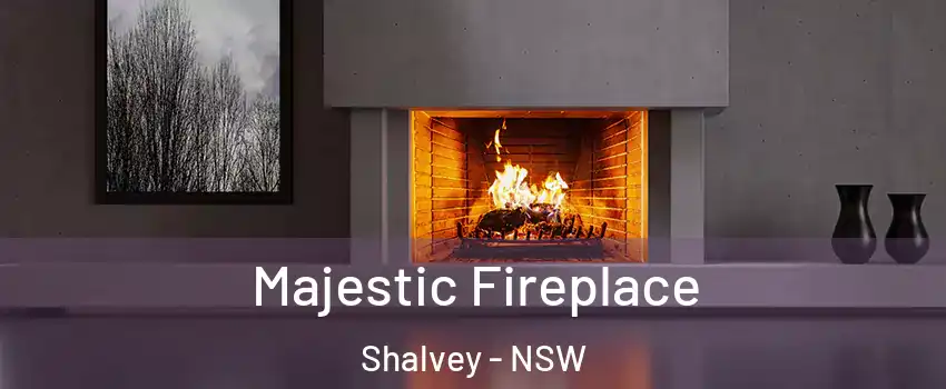 Majestic Fireplace Shalvey - NSW