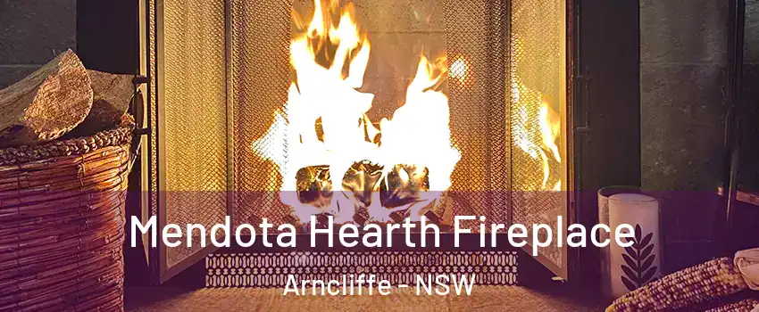 Mendota Hearth Fireplace Arncliffe - NSW