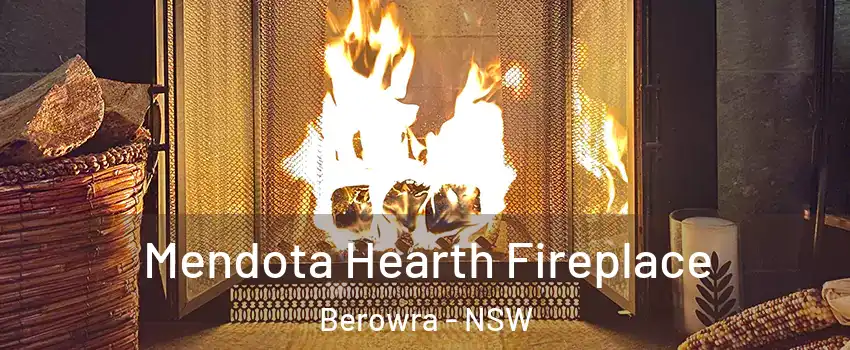 Mendota Hearth Fireplace Berowra - NSW