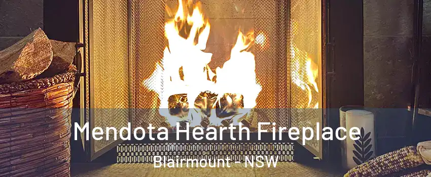 Mendota Hearth Fireplace Blairmount - NSW