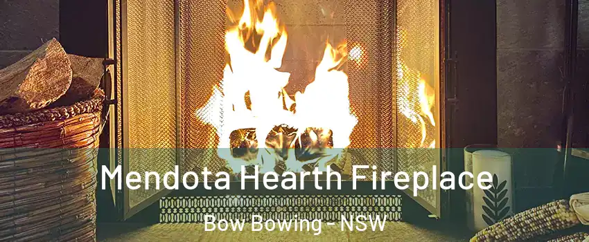 Mendota Hearth Fireplace Bow Bowing - NSW