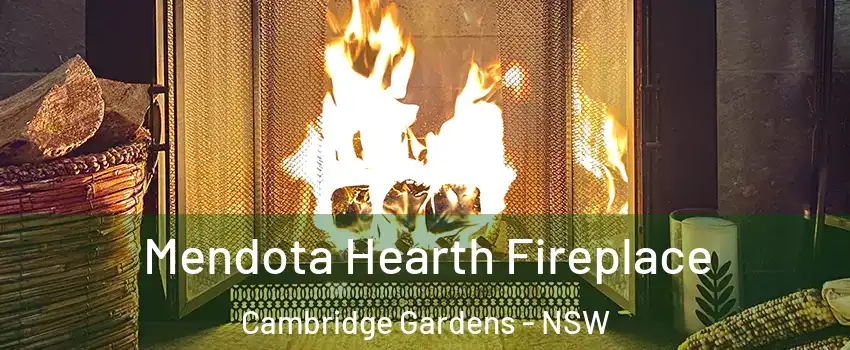 Mendota Hearth Fireplace Cambridge Gardens - NSW