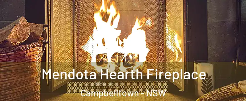 Mendota Hearth Fireplace Campbelltown - NSW