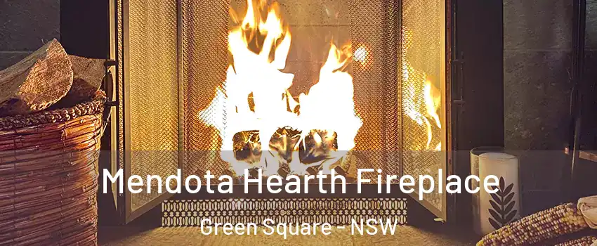 Mendota Hearth Fireplace Green Square - NSW