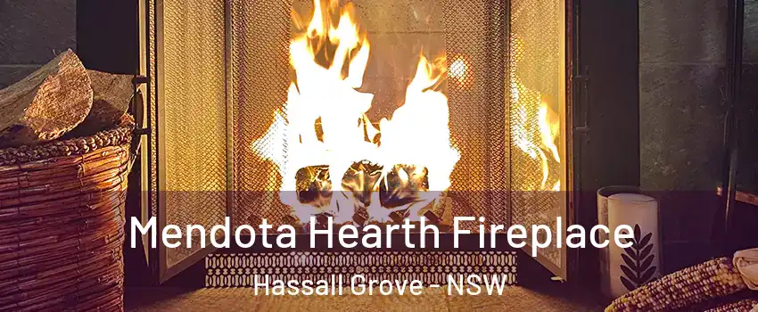 Mendota Hearth Fireplace Hassall Grove - NSW