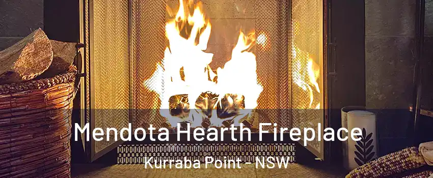 Mendota Hearth Fireplace Kurraba Point - NSW
