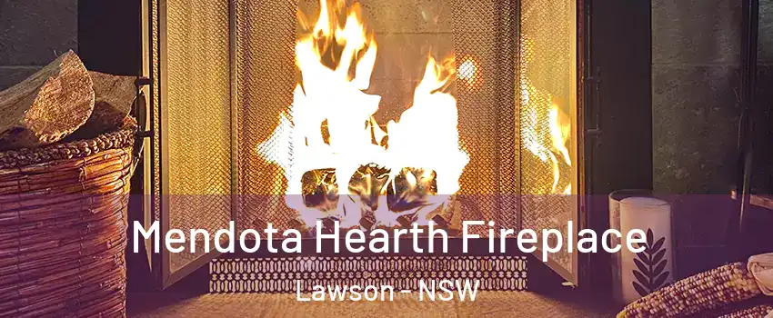 Mendota Hearth Fireplace Lawson - NSW