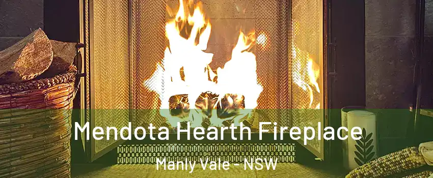 Mendota Hearth Fireplace Manly Vale - NSW