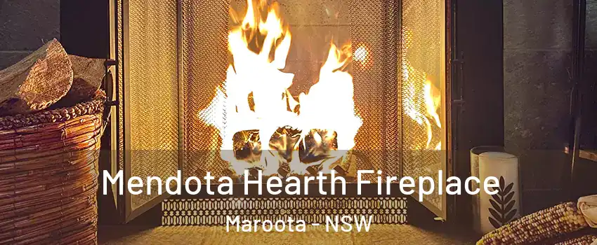 Mendota Hearth Fireplace Maroota - NSW