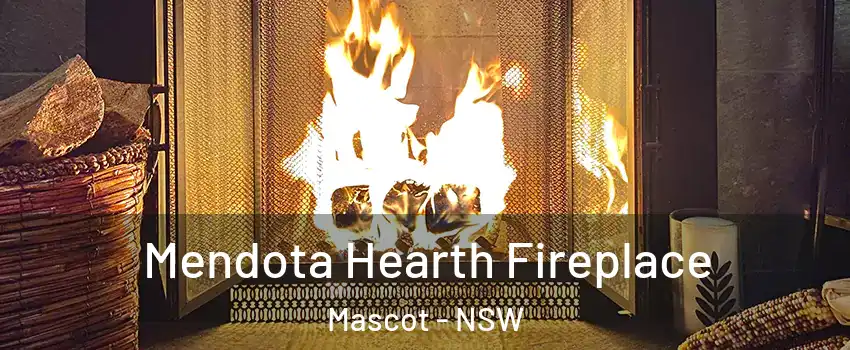 Mendota Hearth Fireplace Mascot - NSW