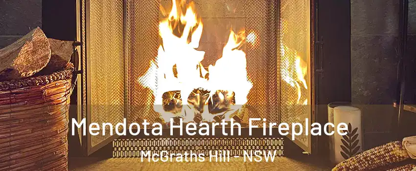 Mendota Hearth Fireplace McGraths Hill - NSW