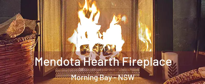 Mendota Hearth Fireplace Morning Bay - NSW