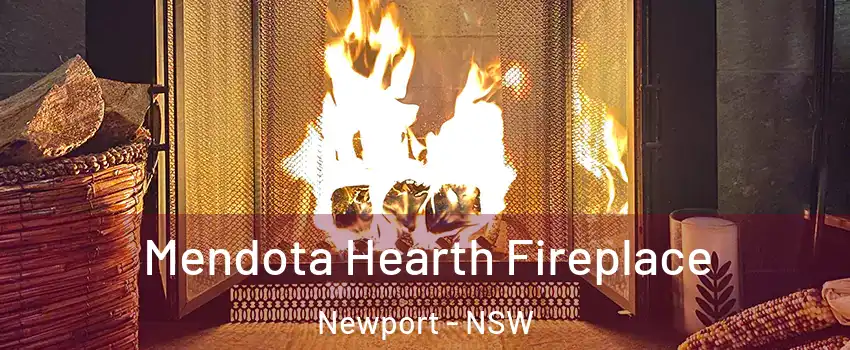 Mendota Hearth Fireplace Newport - NSW