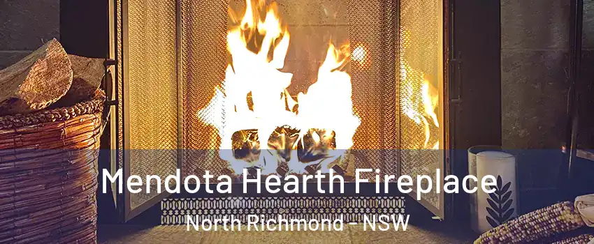 Mendota Hearth Fireplace North Richmond - NSW