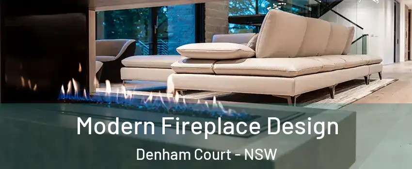 Modern Fireplace Design Denham Court - NSW