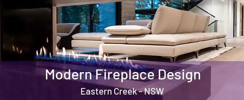 Modern Fireplace Design Eastern Creek - NSW
