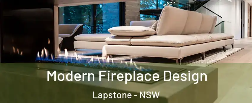 Modern Fireplace Design Lapstone - NSW