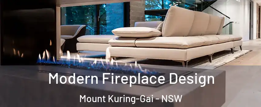 Modern Fireplace Design Mount Kuring-Gai - NSW