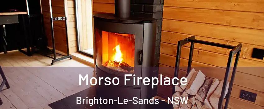 Morso Fireplace Brighton-Le-Sands - NSW