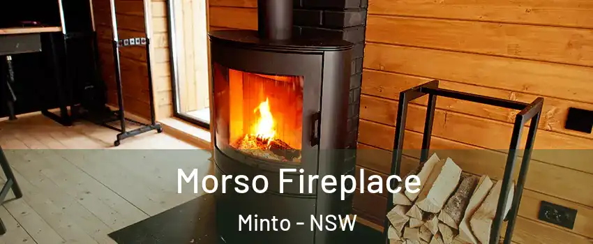 Morso Fireplace Minto - NSW
