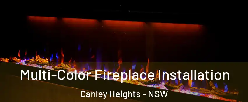 Multi-Color Fireplace Installation Canley Heights - NSW