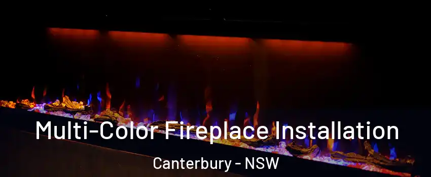 Multi-Color Fireplace Installation Canterbury - NSW