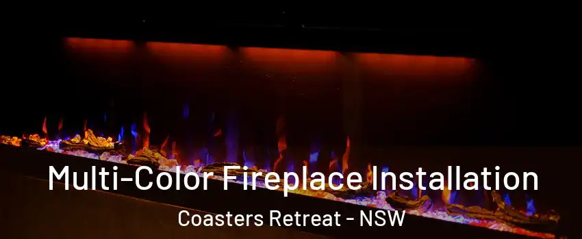 Multi-Color Fireplace Installation Coasters Retreat - NSW