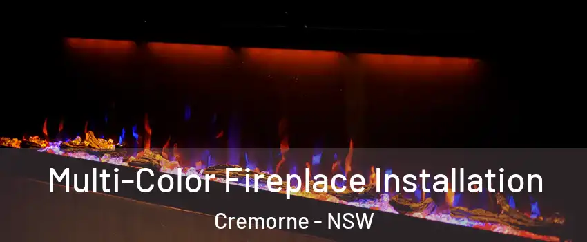 Multi-Color Fireplace Installation Cremorne - NSW