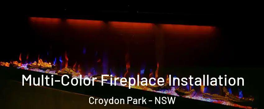 Multi-Color Fireplace Installation Croydon Park - NSW
