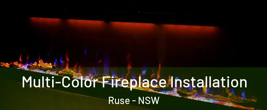 Multi-Color Fireplace Installation Ruse - NSW