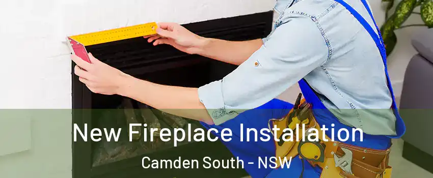  New Fireplace Installation Camden South - NSW
