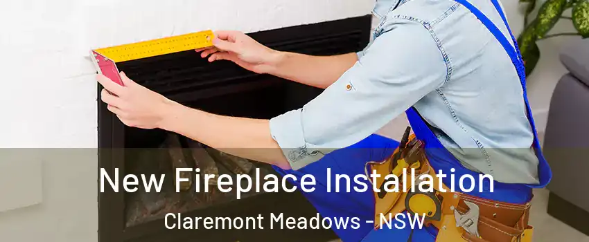  New Fireplace Installation Claremont Meadows - NSW