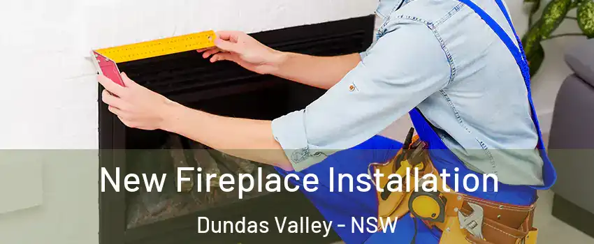 New Fireplace Installation Dundas Valley - NSW