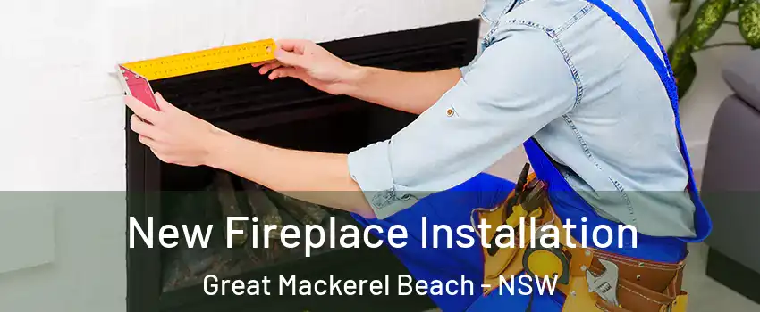New Fireplace Installation Great Mackerel Beach - NSW