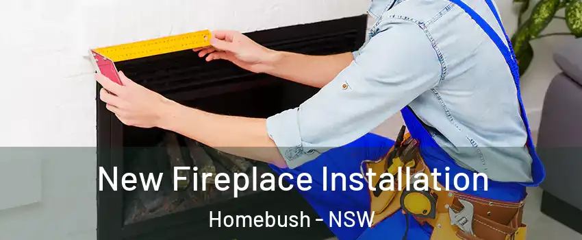 New Fireplace Installation Homebush - NSW