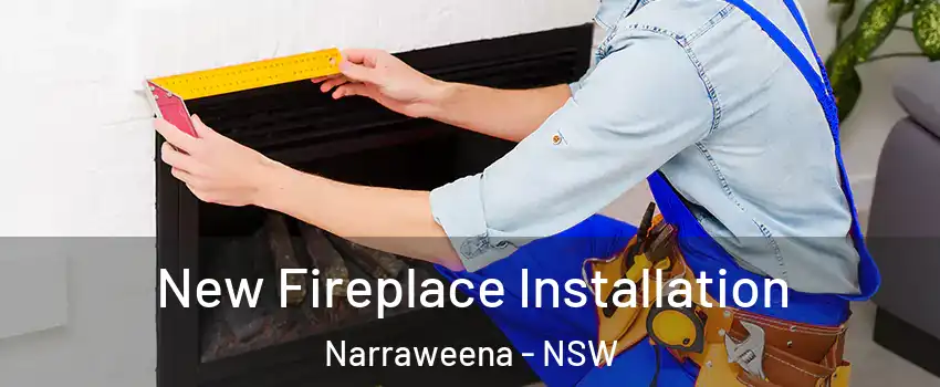 New Fireplace Installation Narraweena - NSW