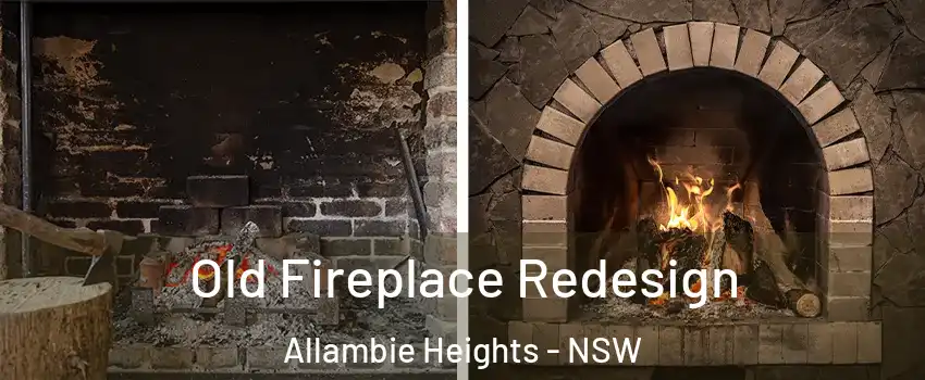 Old Fireplace Redesign Allambie Heights - NSW