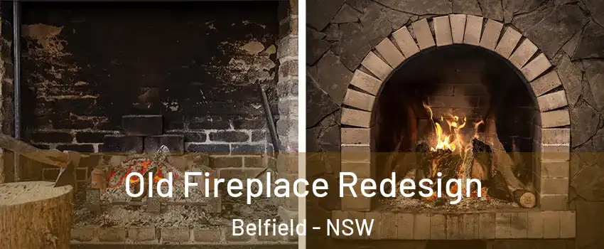 Old Fireplace Redesign Belfield - NSW