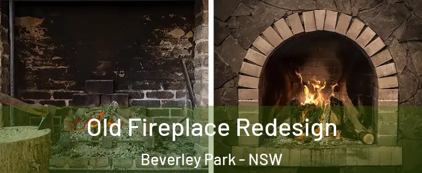 Old Fireplace Redesign Beverley Park - NSW
