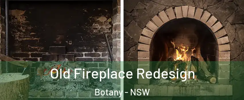 Old Fireplace Redesign Botany - NSW
