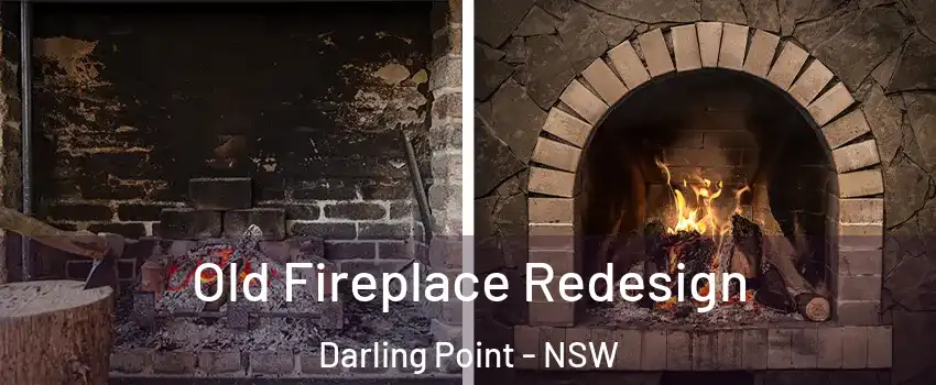 Old Fireplace Redesign Darling Point - NSW