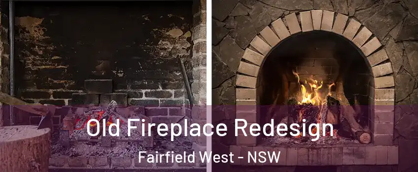 Old Fireplace Redesign Fairfield West - NSW