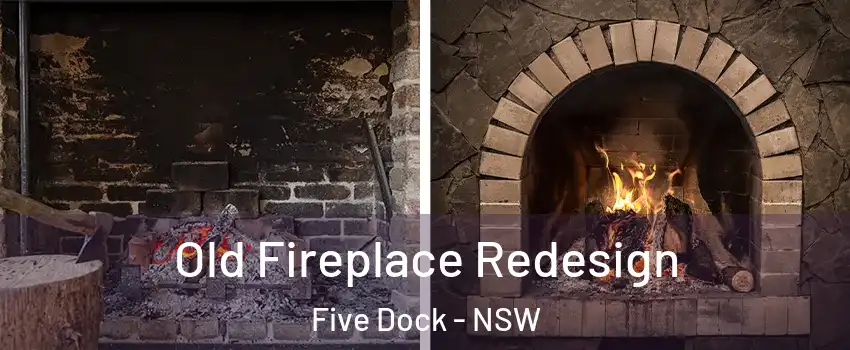 Old Fireplace Redesign Five Dock - NSW