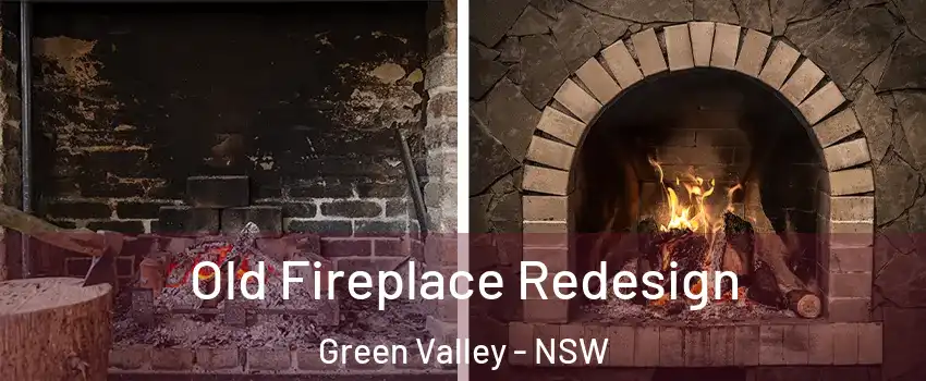 Old Fireplace Redesign Green Valley - NSW