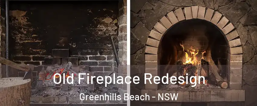 Old Fireplace Redesign Greenhills Beach - NSW