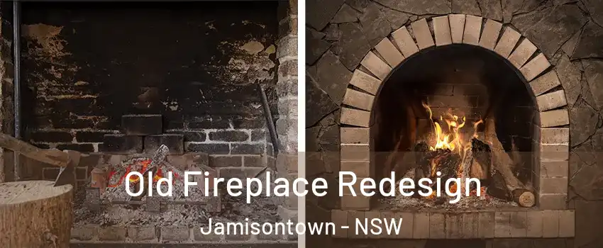 Old Fireplace Redesign Jamisontown - NSW