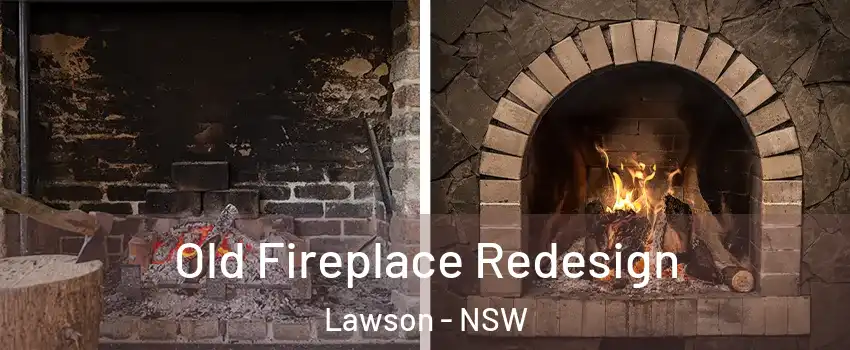 Old Fireplace Redesign Lawson - NSW